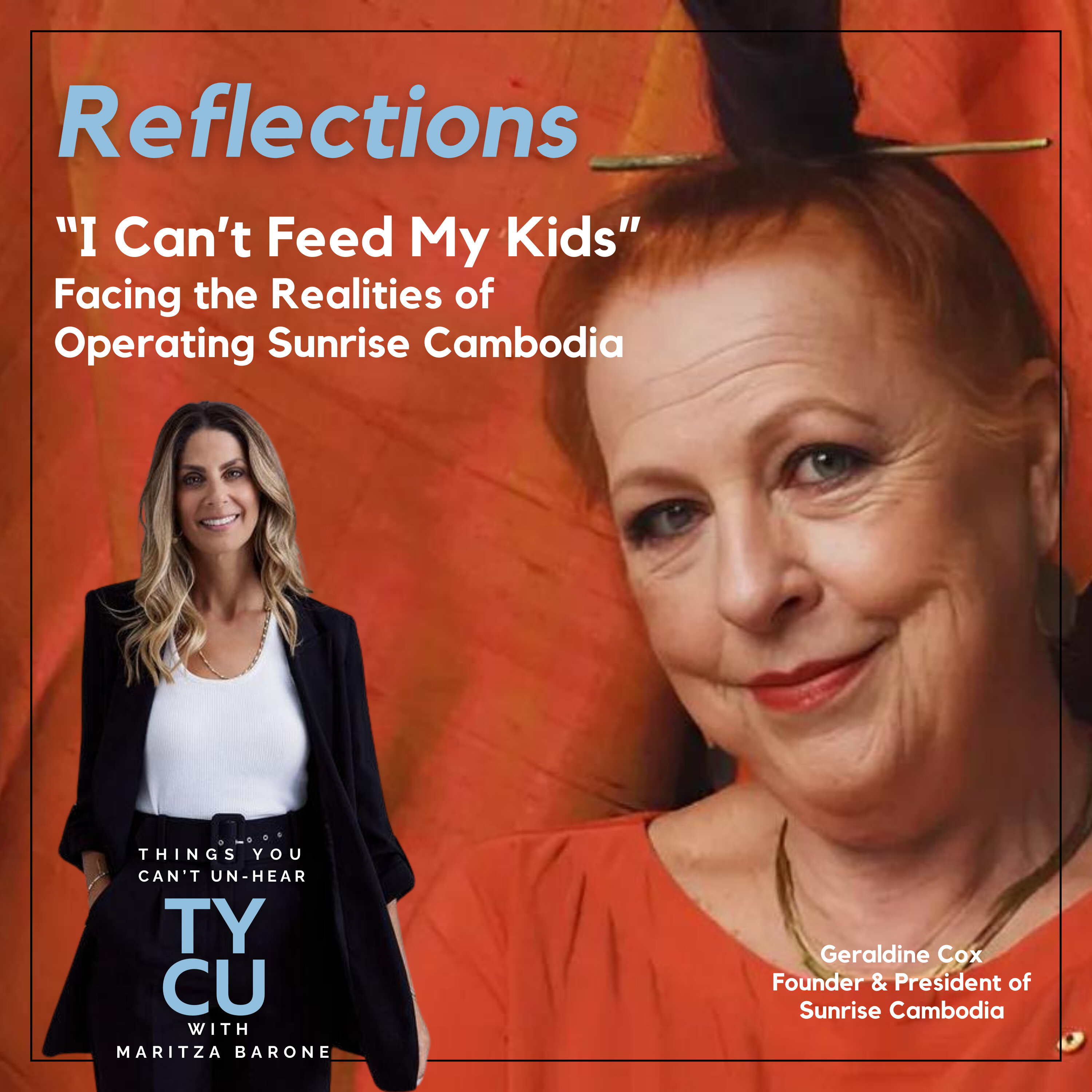 Reflections // "I couldn't feed my kids" The Realities of Operating Sunrise Cambodia Children's Home and How You Can Help with Geraldine Cox