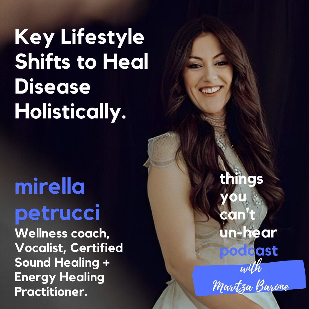 Mirella Petrucci // Key Lifestyle Shifts to Heal Disease Holistically