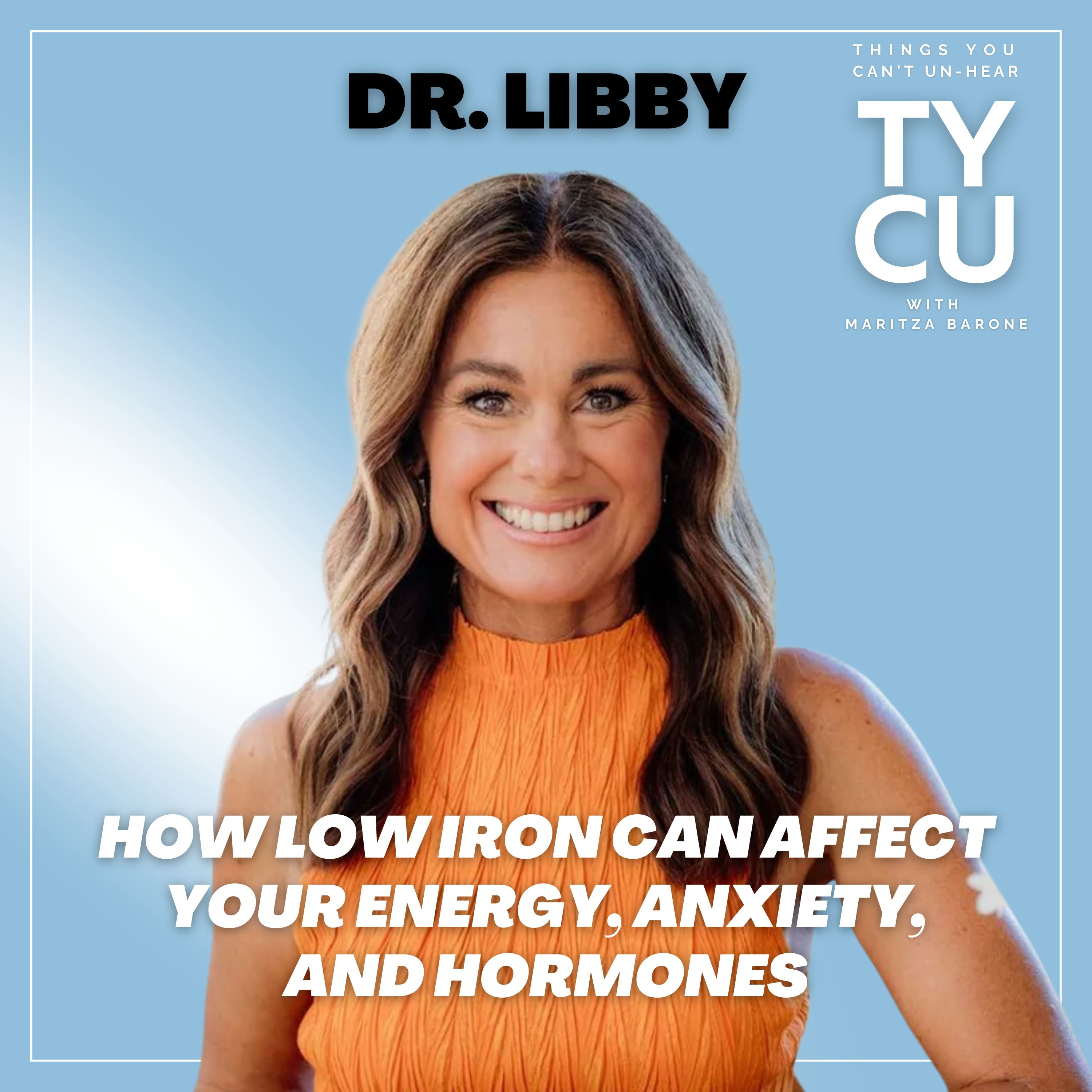 Dr Libby // Tired, Anxious, Hormonal? Could Low Iron Be The Cause?