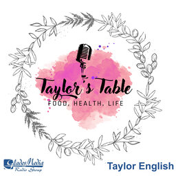 Taylor's Table: Food, Health, Life. Meet The Host.