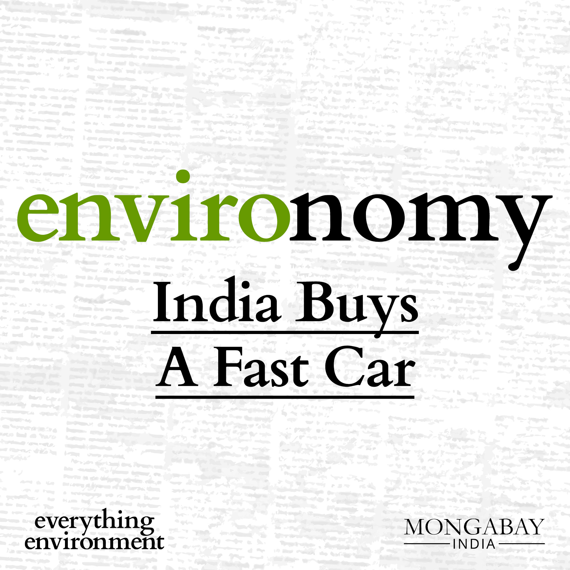 Environomy #4: India Buys A Fast Car