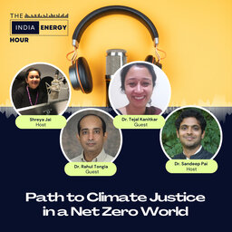Path to Climate Justice in a Net Zero World | ft. Tejal Kanitkar & Rahul Tongia