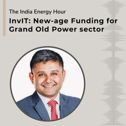 InvIT: New-age Funding for Grand Old Power sector | Episode 20
