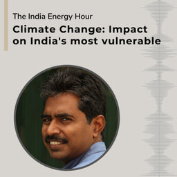 Climate Change: Impact on India's most vulnerable | Episode 13