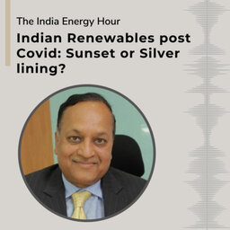 Indian Renewables post Covid: Sunset or Silver lining? | Episode 8