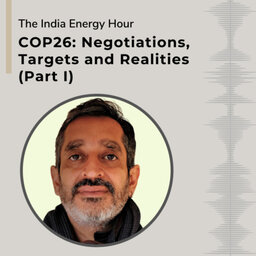 COP26: Negotiations, Targets and Realities (Part-I) | Episode 16