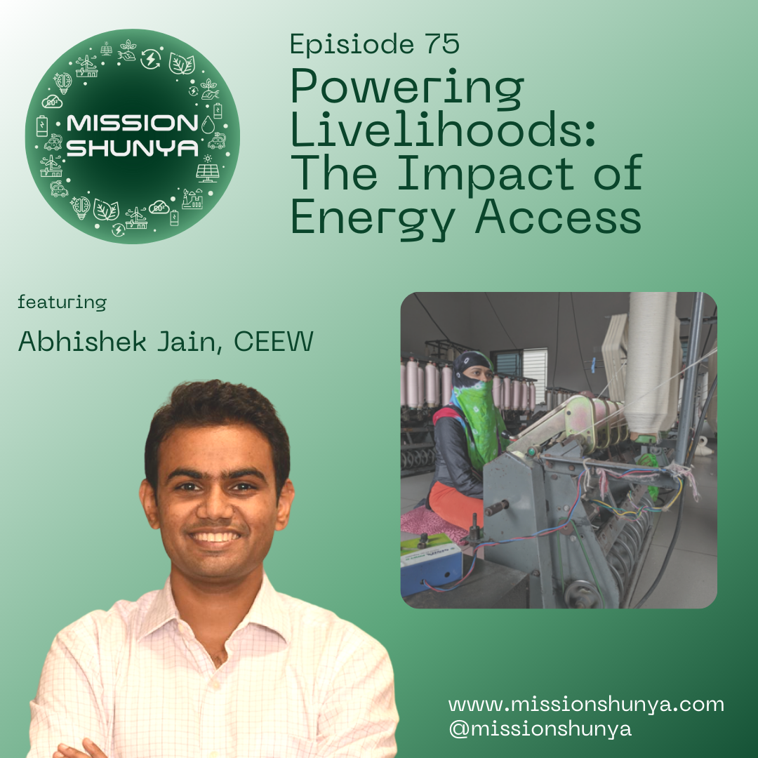 Powering Livelihoods:The impact of energy access ft. Abhishek Jain,CEEW