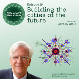 Building the cities of the future ft. Pedro B. Ortiz