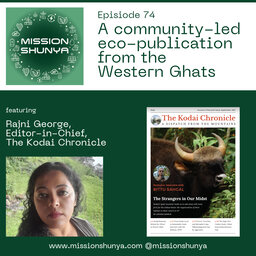 A community-led Eco-publication from the Western Ghats ft. Rajni George, The Kodai Chronicle