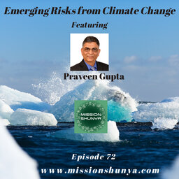 Emerging risks from Climate Change ft. Praveen Gupta 