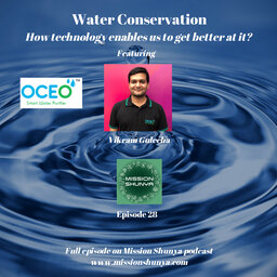 Water Conservation: How technology enables us to get better at it?  