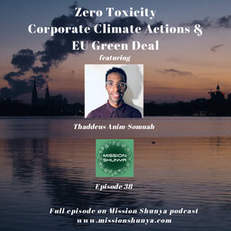 Conversation on Zero Toxicity, Corporate Climate Actions, EU Green Deal & more