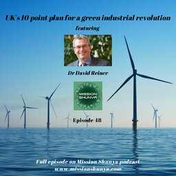 UK’s 10 point plan for a green industrial revolution ft. Dr David Reiner