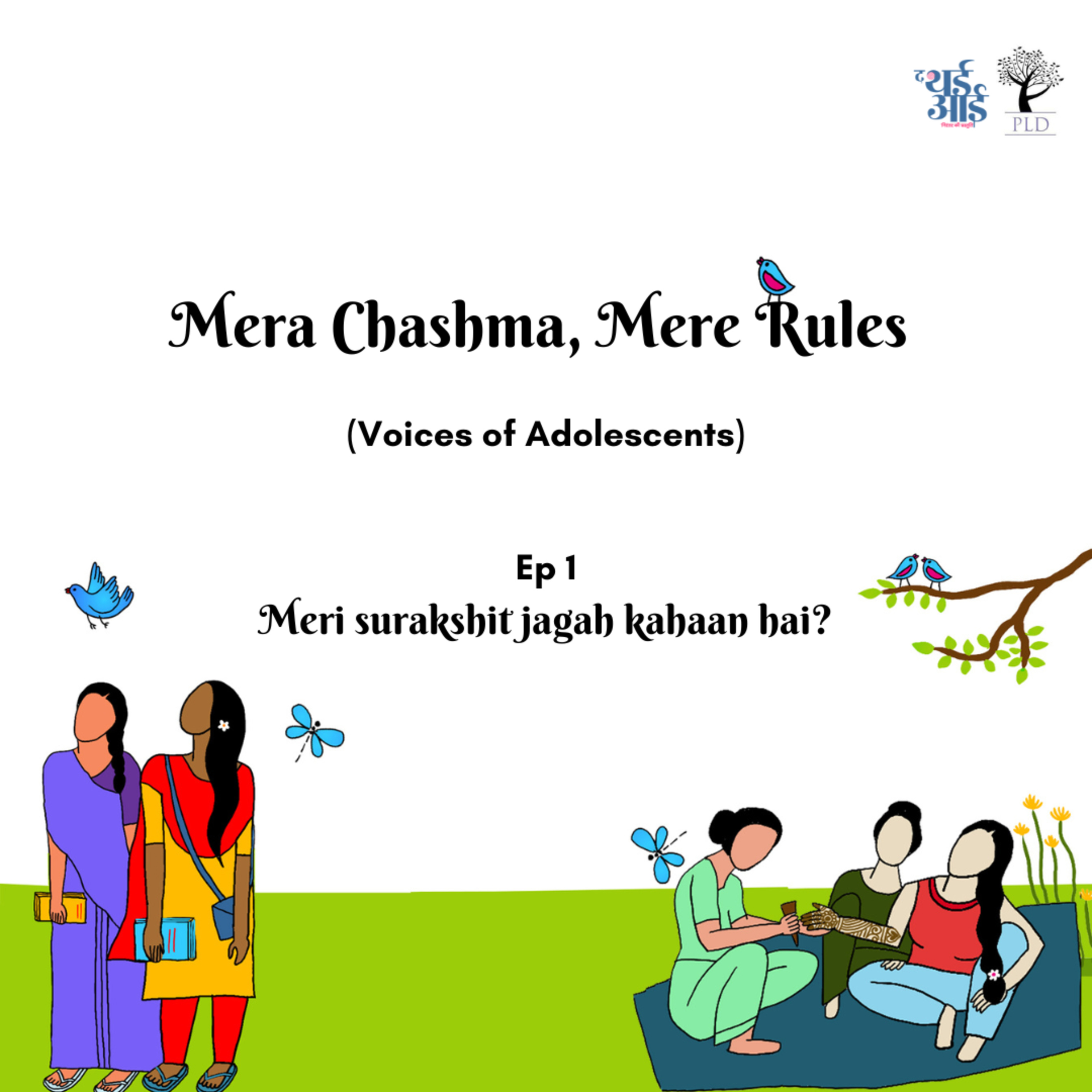 Mera Chashma, Mere Rules | Ep 1 Meri Surakshit Jagah Kahaan Hai?