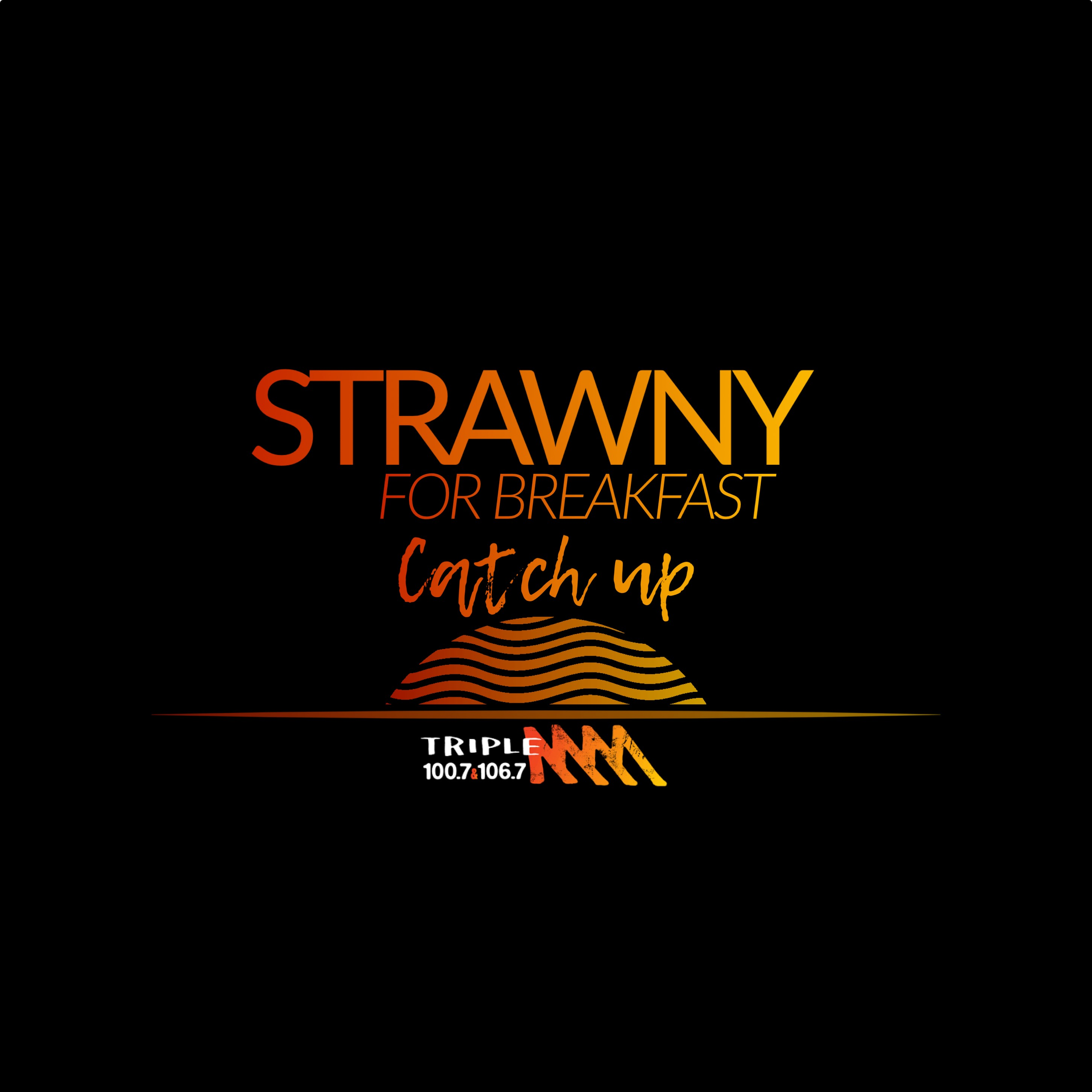 Strawny Catch Up Friday Sept 23