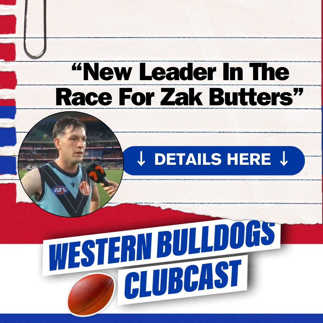 “New Leader In The Race For Zac Butters” 😳 + Bont, Brownlow and September | Western Bulldogs Clubcast episode artwork