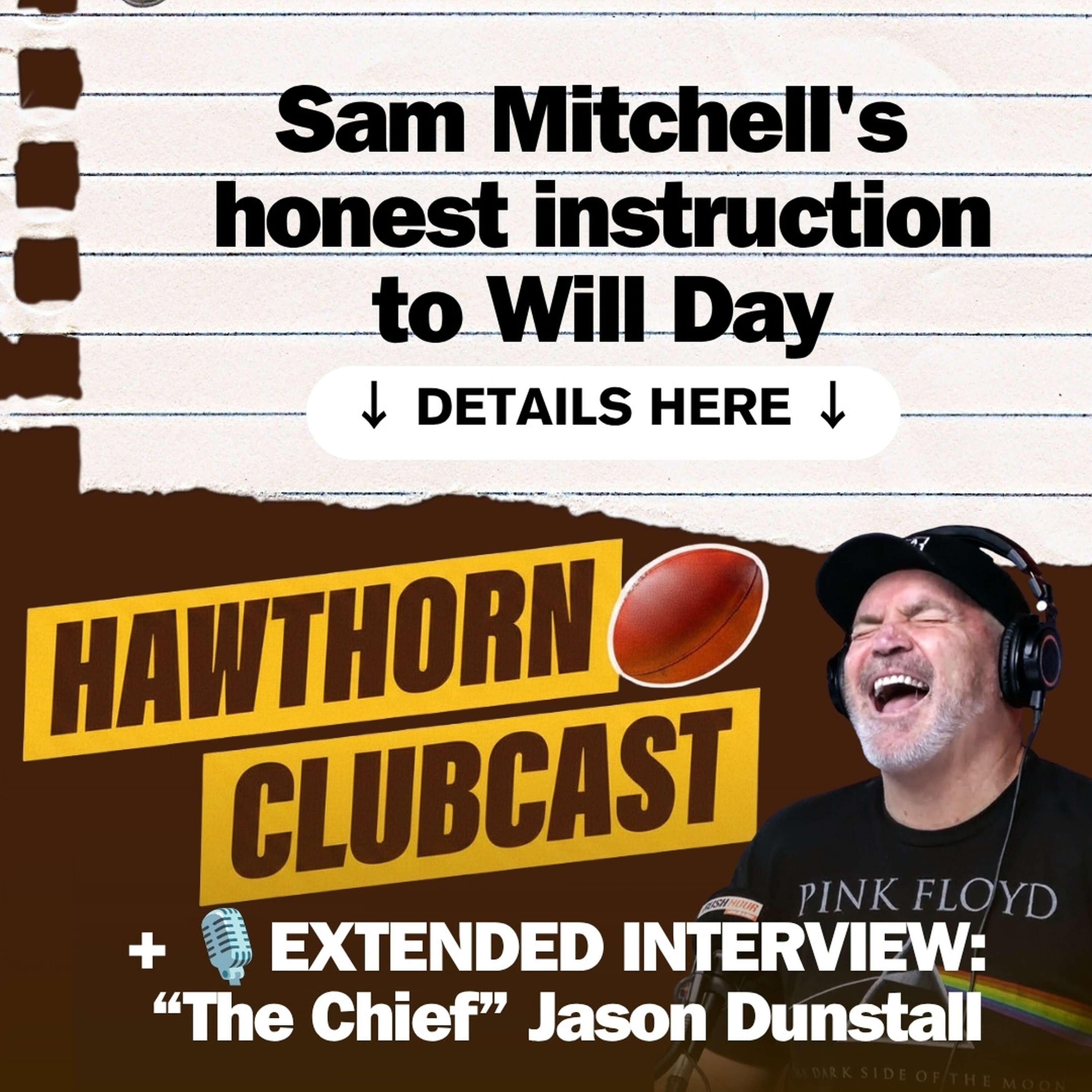 Sam Mitchell's Honest Direction To Will Day + Dunstall Unleashed | Hawthorn Clubcast 🟡🟤 episode artwork