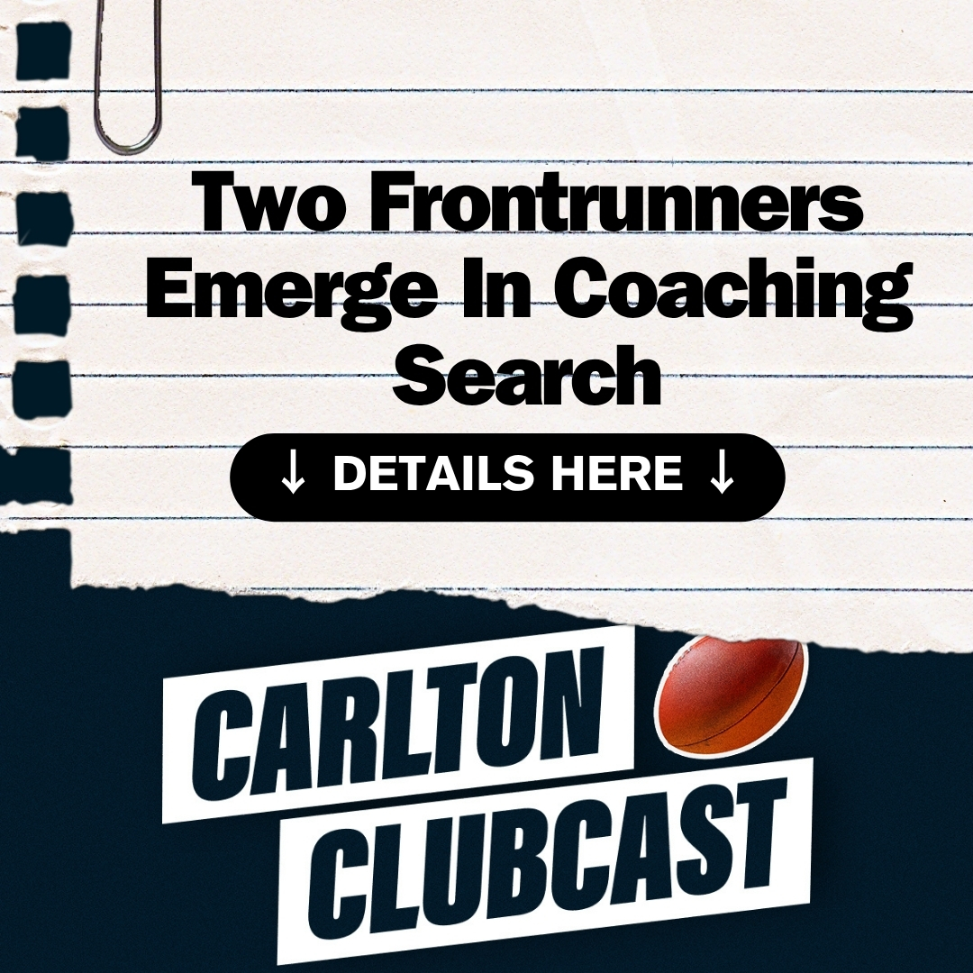 The 10 Assistants On Carlton's Coaching List + 2 Frontrunners Emerge | Carlton Clubcast 🔵 episode artwork