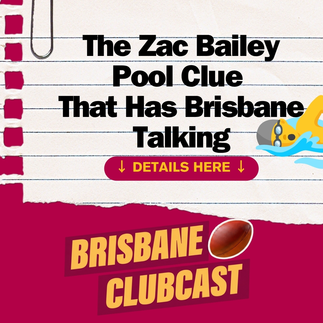 Bizarre Zac Bailey Pool Rumour 🤔 & The Lions Are Back In A Big Way! | Brisbane Clubcast episode artwork