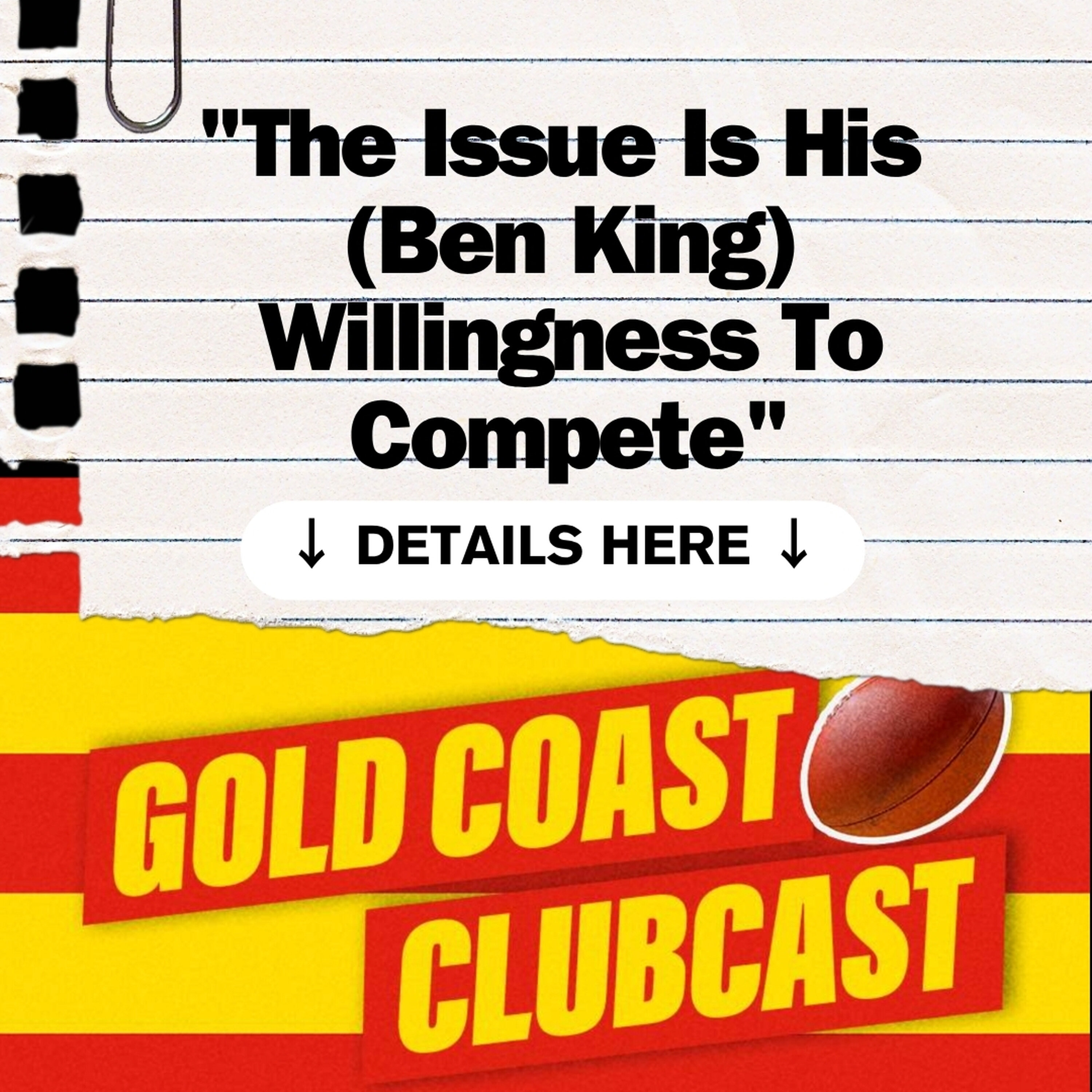 Ben King In The Spotlight, Suns in Strife & The Latest On The Footy Burglar | Gold Coast Clubcast episode artwork