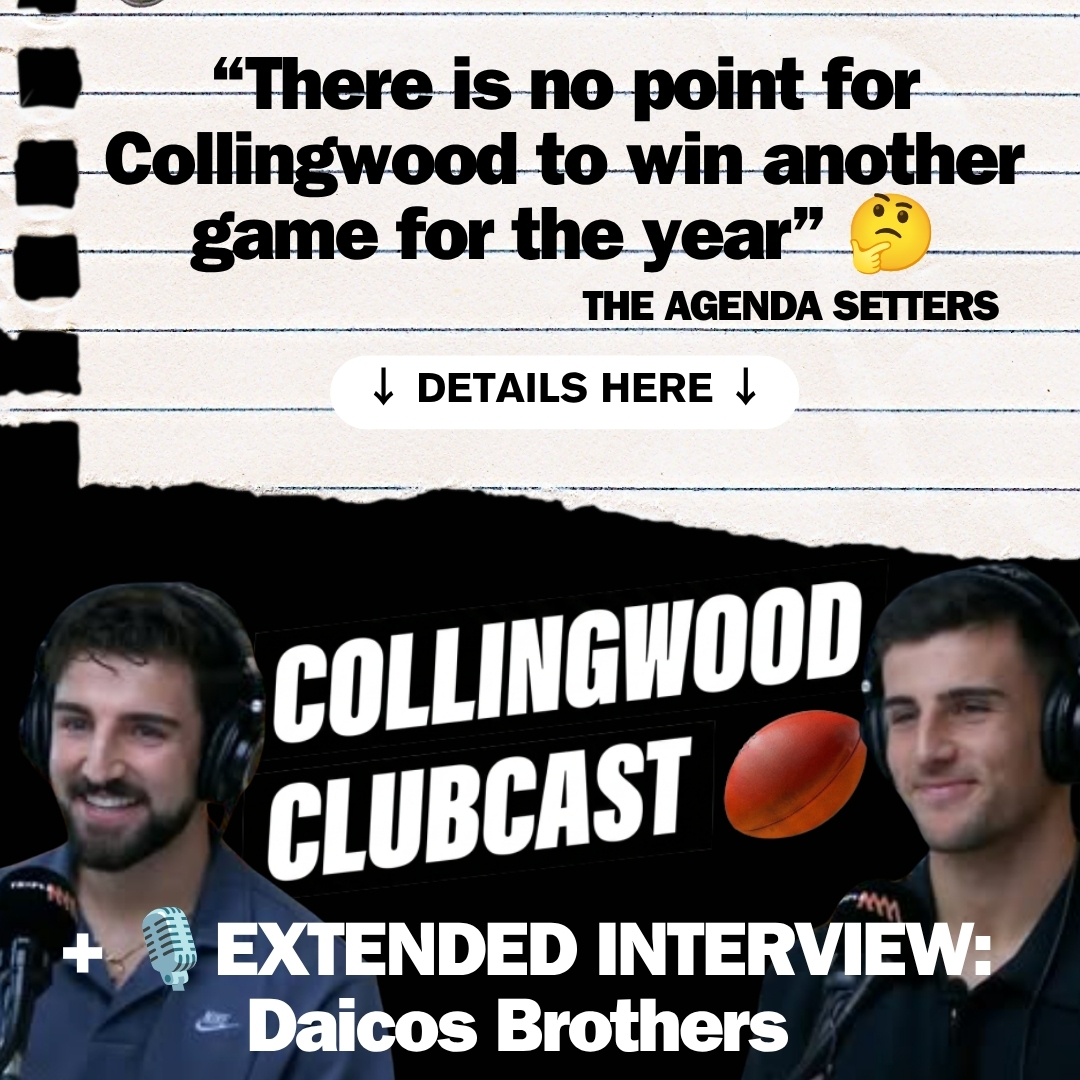 “Is it time to wave the white flag?” + Daicos Brothers in Studio | Collingwood Clubcast ⚫️⚪️
