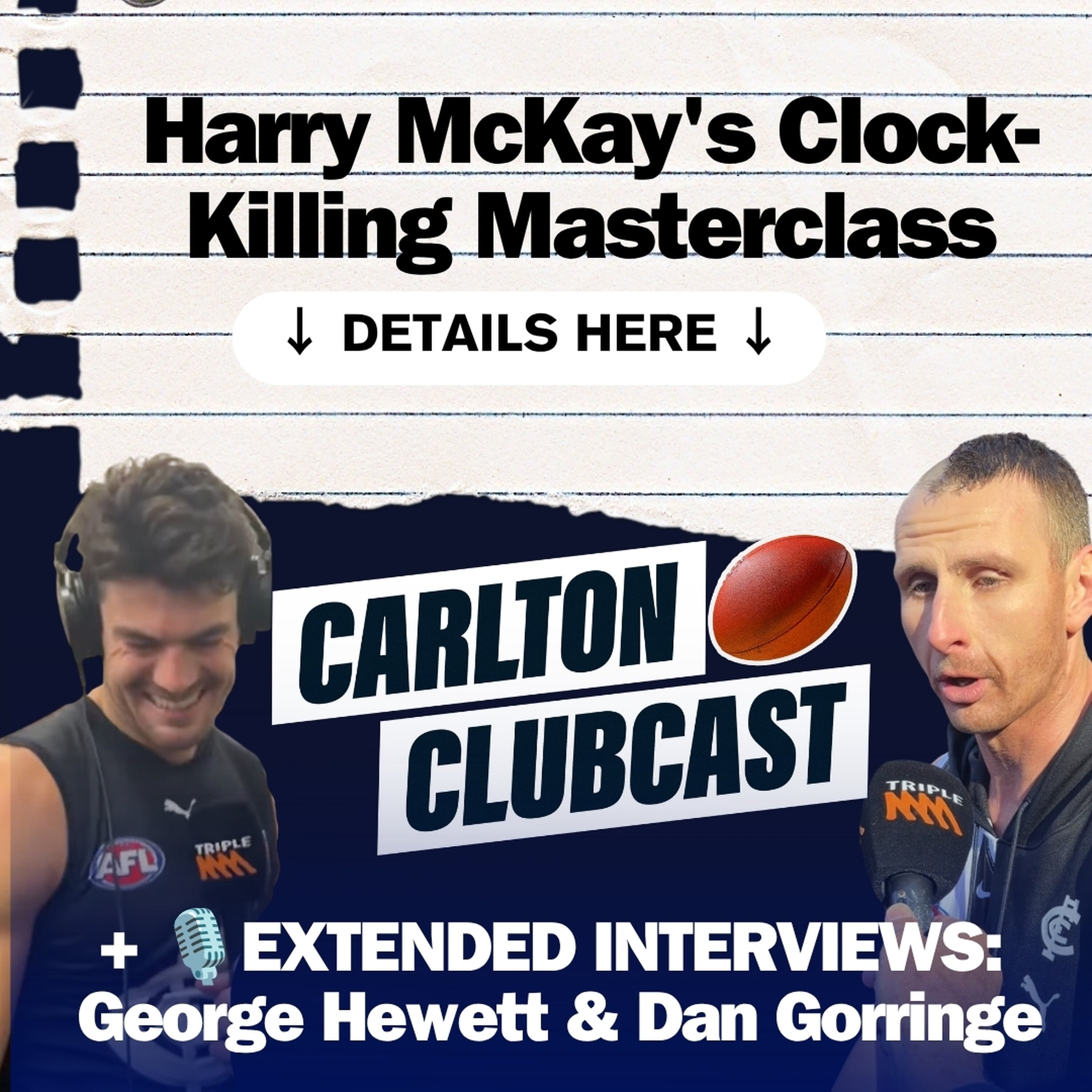 Harry's 42-Second Heist, Hewett In The Rooms & 🎙️ Dan Gorringe | Carlton Clubcast 🔵 episode artwork