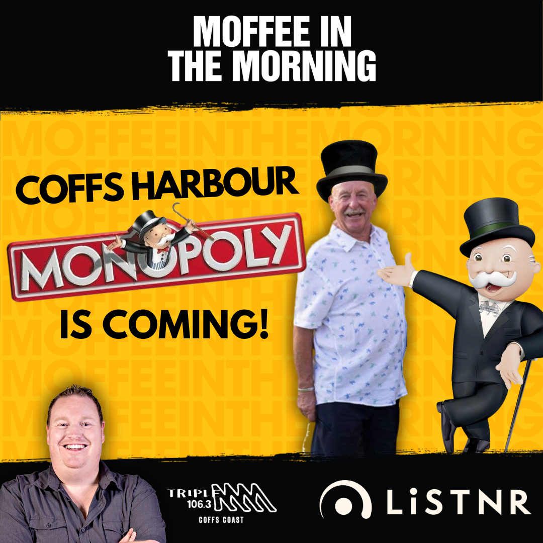 Moffee's Dream of Coffs Harbour Monopoly Has Been Confirmed!!! We are getting it!