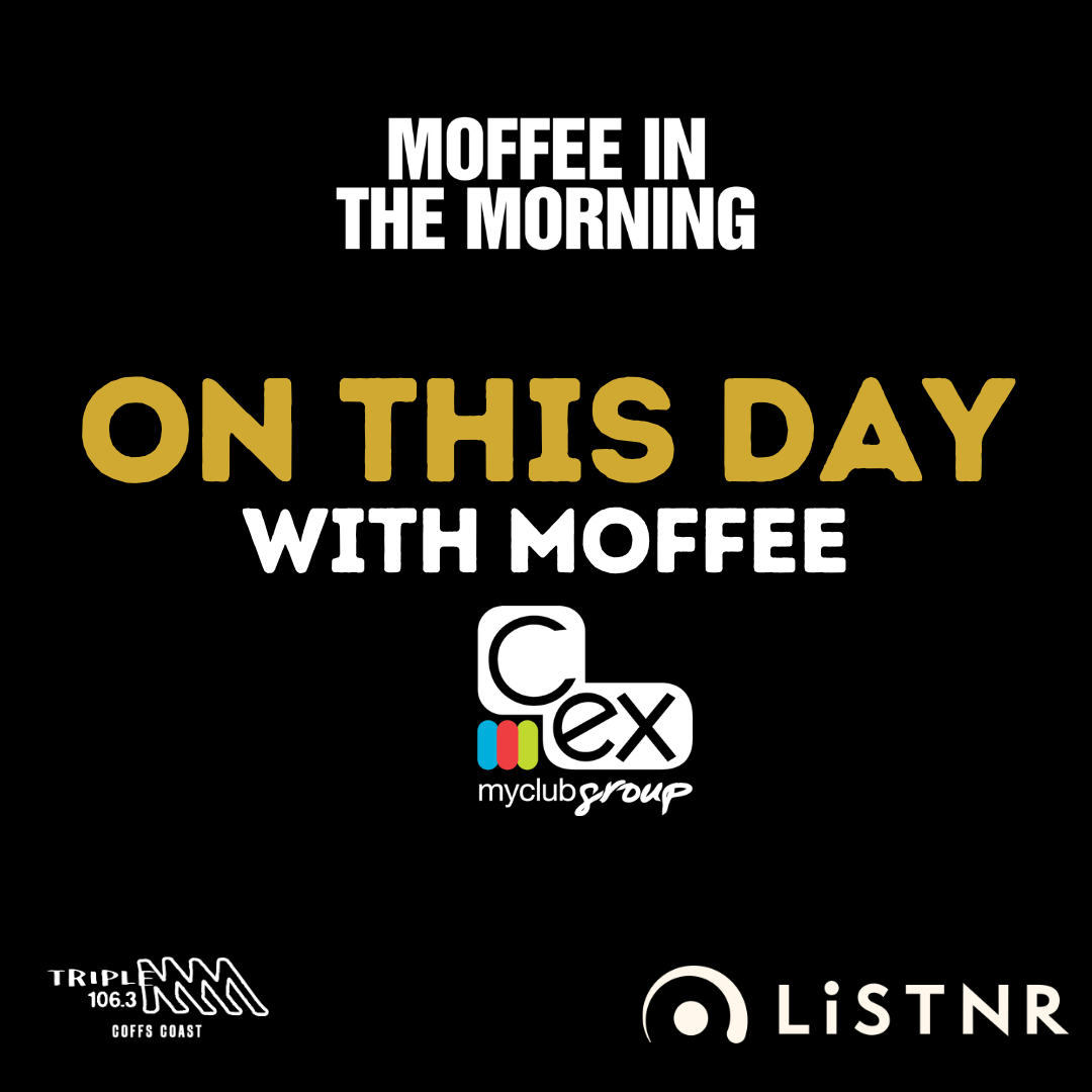 MOFFEE'S ON THIS DAY | 6 August 2026 | Thanks to C.ex Coffs
