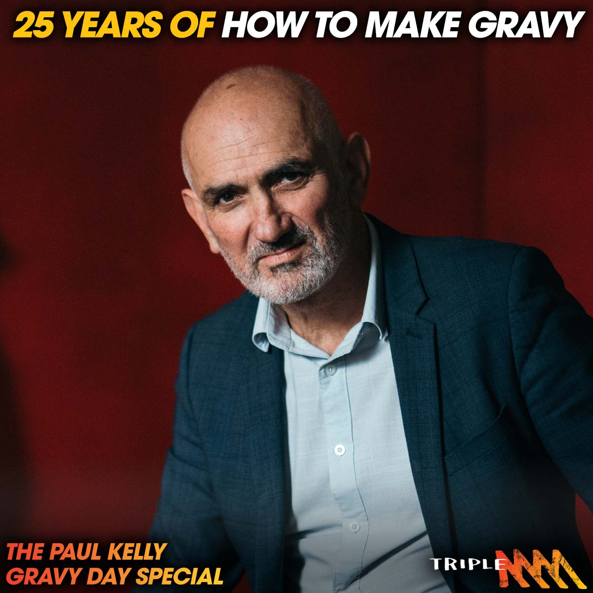 Triple M’s Paul Kelly Gravy Day Special