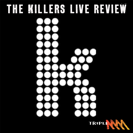 Triple M Melbourne's Digby went to The Killers concert- hear what he thought