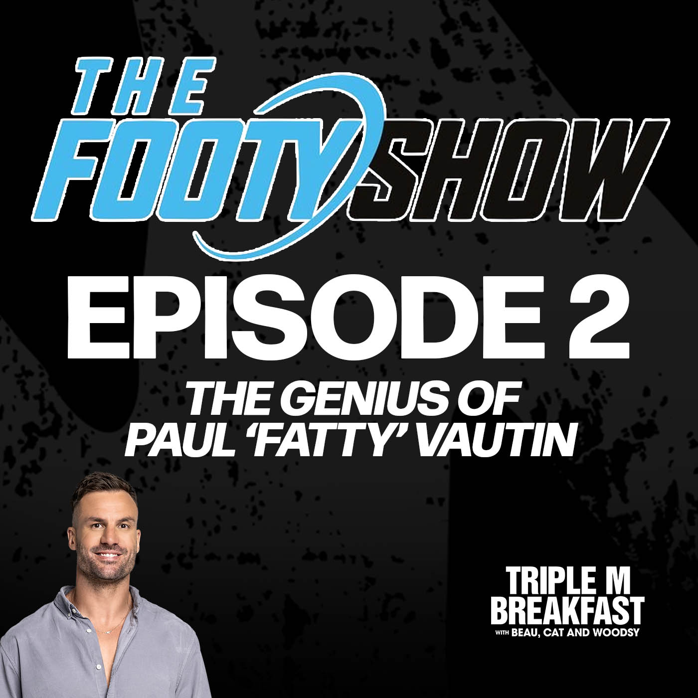 The Footy Show Files | The Genius Of Fatty Vautin | Episode 2