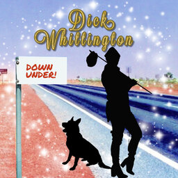 Dick Whittington is back on!