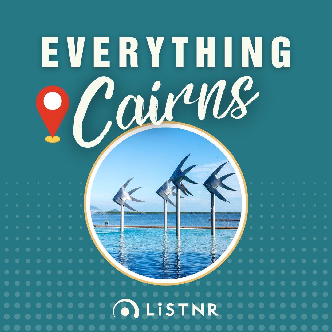 Everything Cairns - April 11th 2024