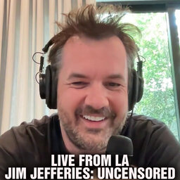 UNCENSORED | Jim Jefferies On Hawaii Holidays, 1% Club & The Country That's Exactly Like Dubbo