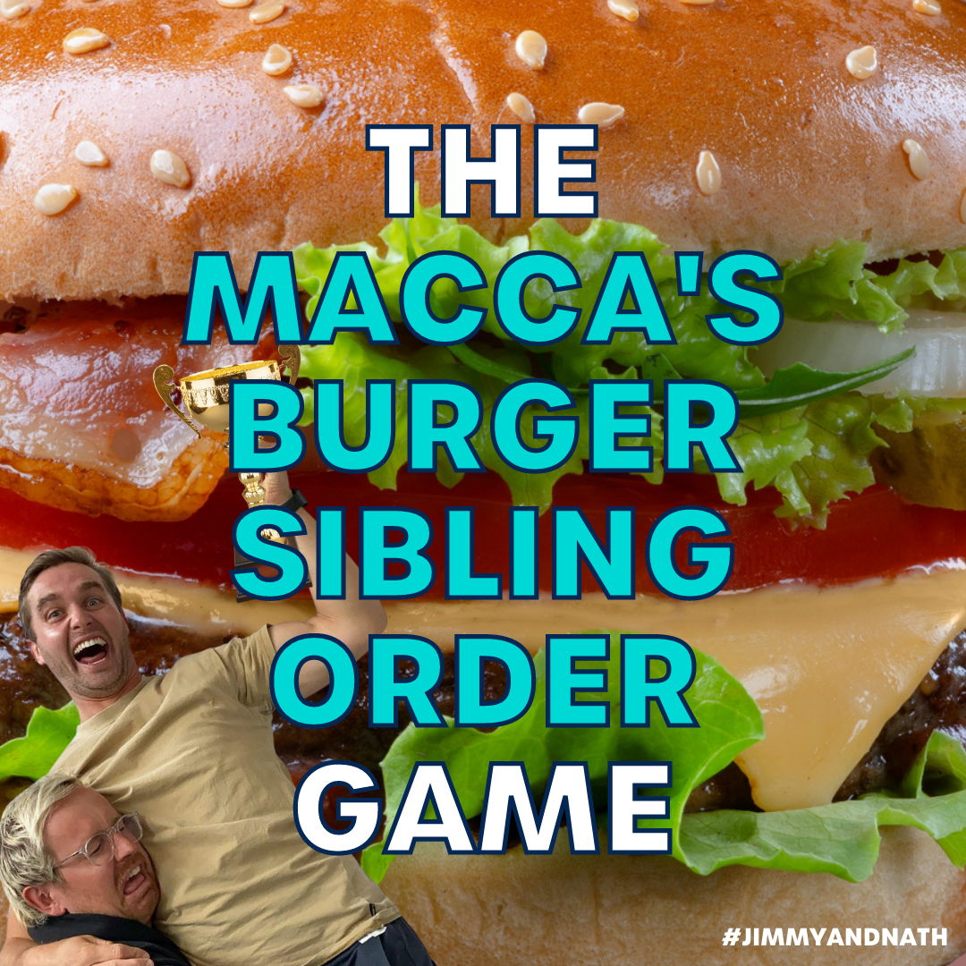THURSDAY: The Maccas Burger Sibling Order Game