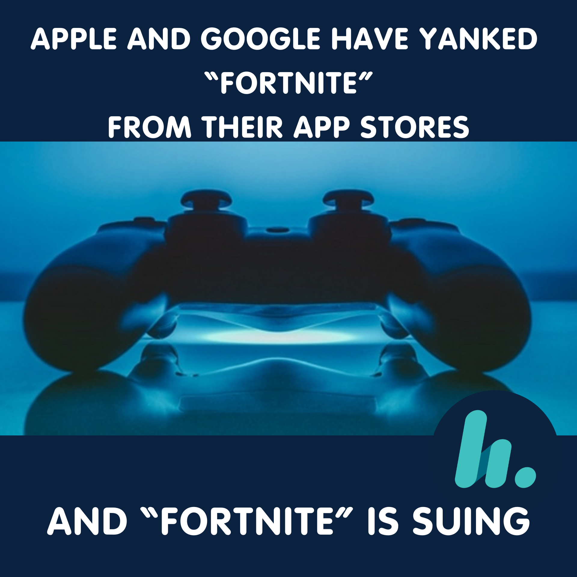 APPLE AND GOOGLE HAVE YANKED “FORTNITE” FROM THEIR APP STORES, AND “FORTNITE” IS SUING