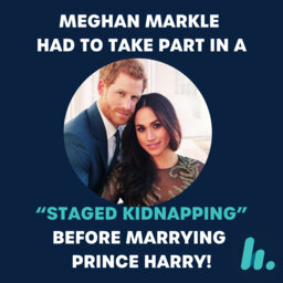 Meghan Markle Had to Take Part in a “Staged Kidnapping” in Royal Training Before Marrying Prince Harry