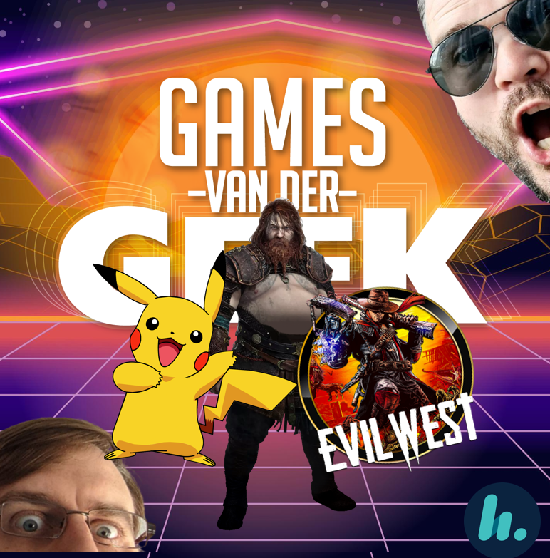 Games Van Der Geek - God of PHWOAR! GOTY Noms, Pokemon Scarlet and Violet Glitches and Evil Wild, Wild West.