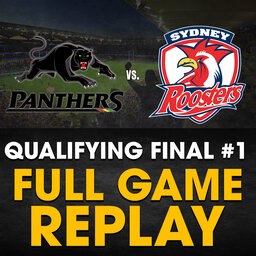 FULL GAME REPLAY | Penrith Panthers vs. Sydney Roosters: Qualifying Final #1