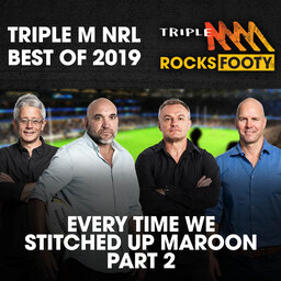 TRIPLE M NRL 2019 BEST OF | Every Time We Stitched Up Anthony Maroon Part 2