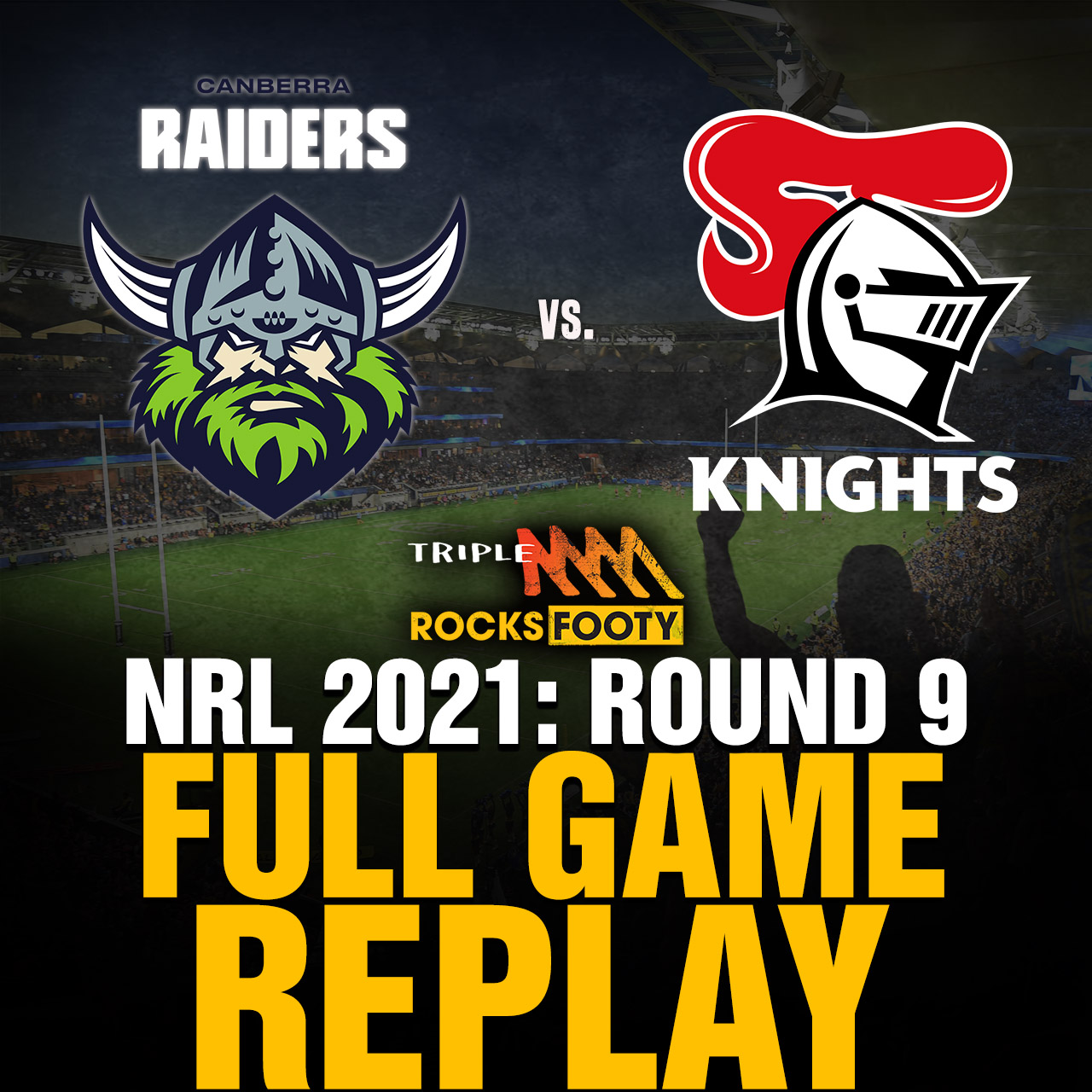 FULL GAME REPLAY | Canberra Raiders vs. Newcastle Knights