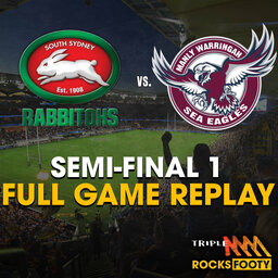 FULL GAME REPLAY | Semi-Final 1: Rabbitohs vs. Sea Eagles