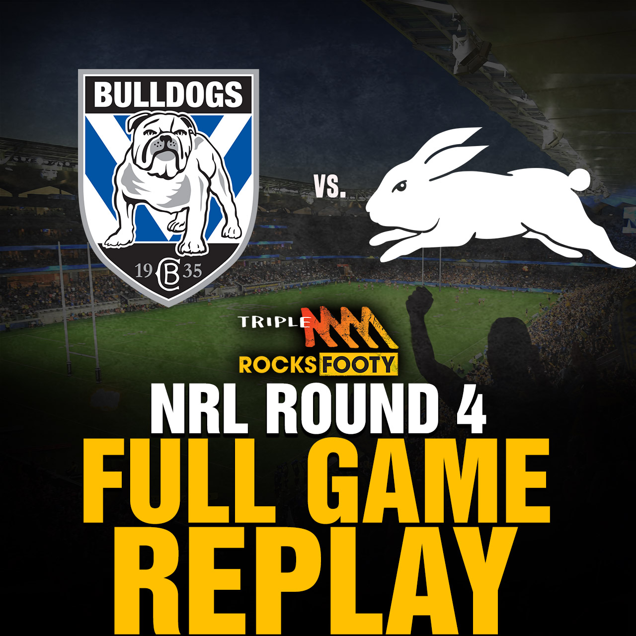 FULL GAME REPLAY | Canterbury Bulldogs vs. South Sydney Rabbitohs