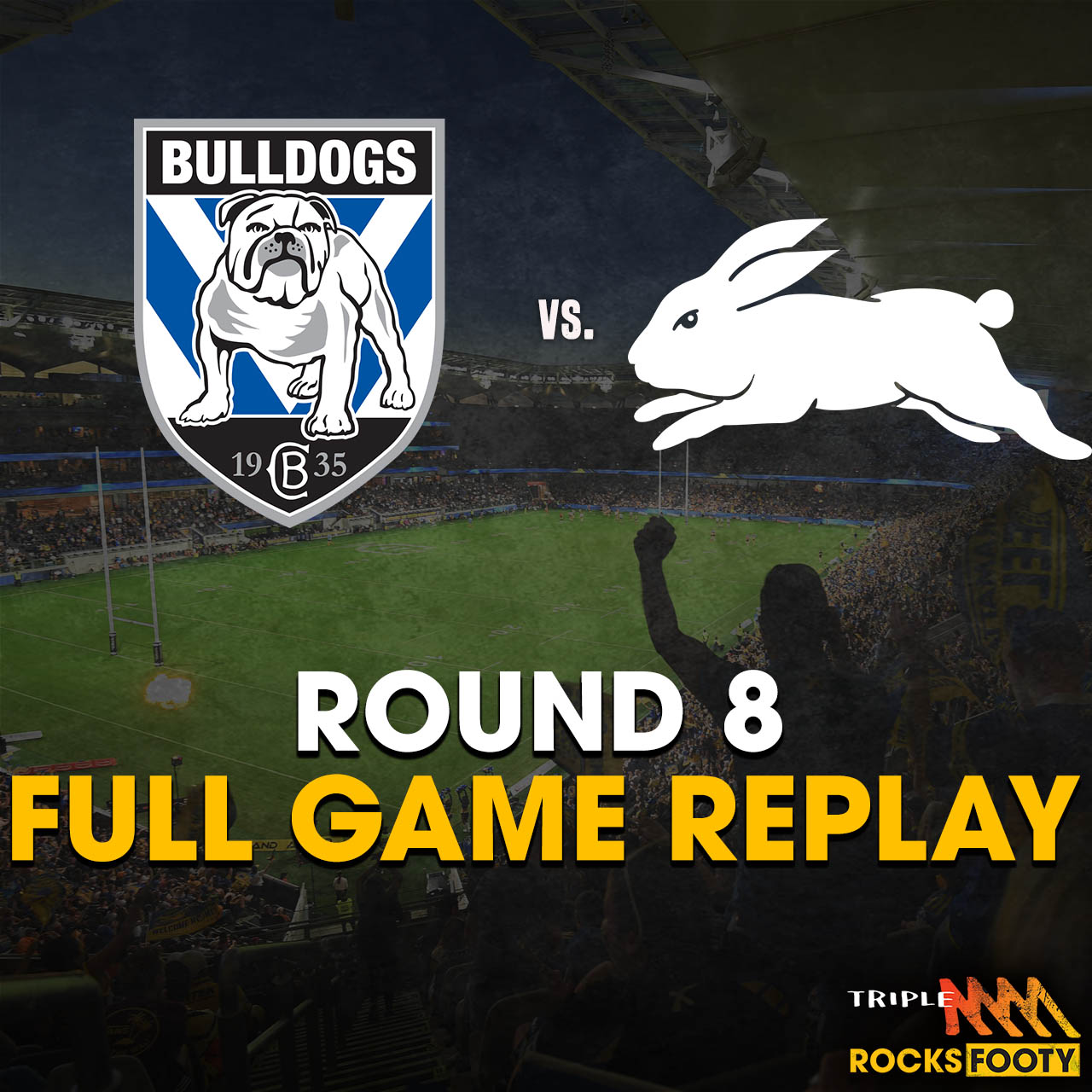 FULL GAME REPLAY | Canterbury Bulldogs vs. South Sydney Rabbitohs