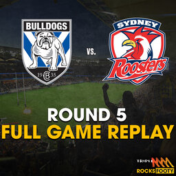 FULL GAME REPLAY | Canterbury Bulldogs vs. Sydney Roosters