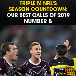 NO 8 | OUR BEST CALLS OF 2019: Rabbitohs Controversial Semi-Final Win Over Manly