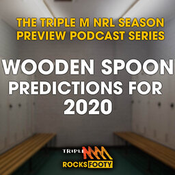The Triple M NRL Commentary Team Reveal Who They Think Will "Win" The Wooden Spoon In 2020
