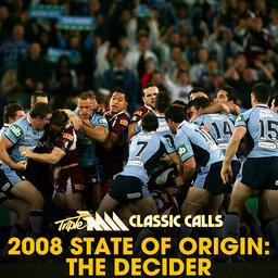 Triple M Classic Call | 2008 State Of Origin Decider: NSW vs. QLD