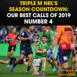 NO 4 | OUR BEST CALLS OF 2019: Raiders Stun The Storm In First Week Of The Finals