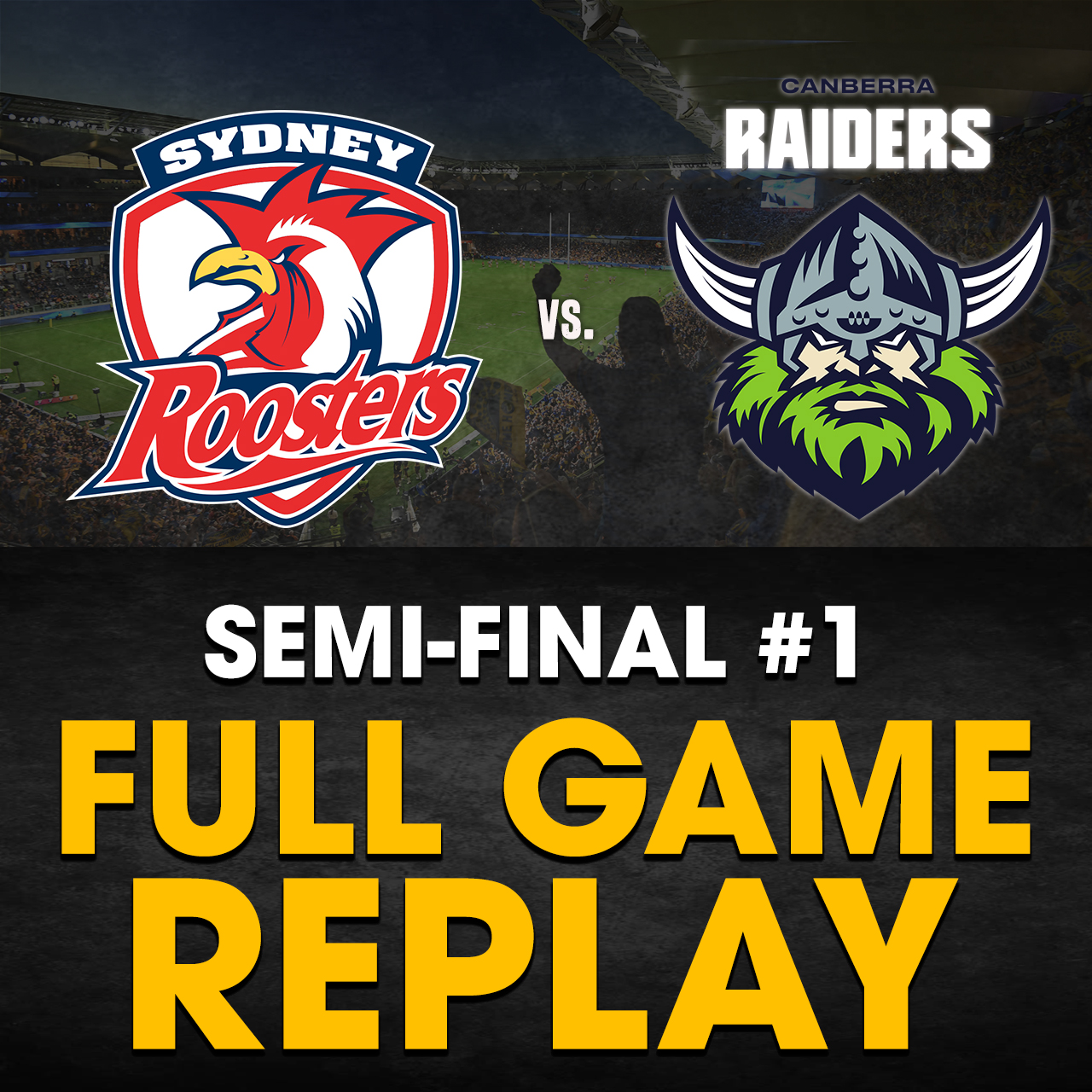 FULL GAME REPLAY | Sydney Roosters vs. Canberra Raiders: Semi Final
